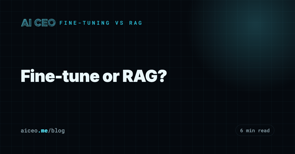 Fine-tune or RAG?
