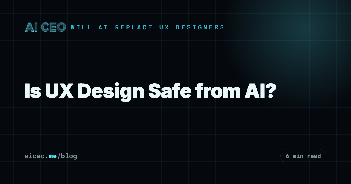 Is UX Design Safe from AI?
